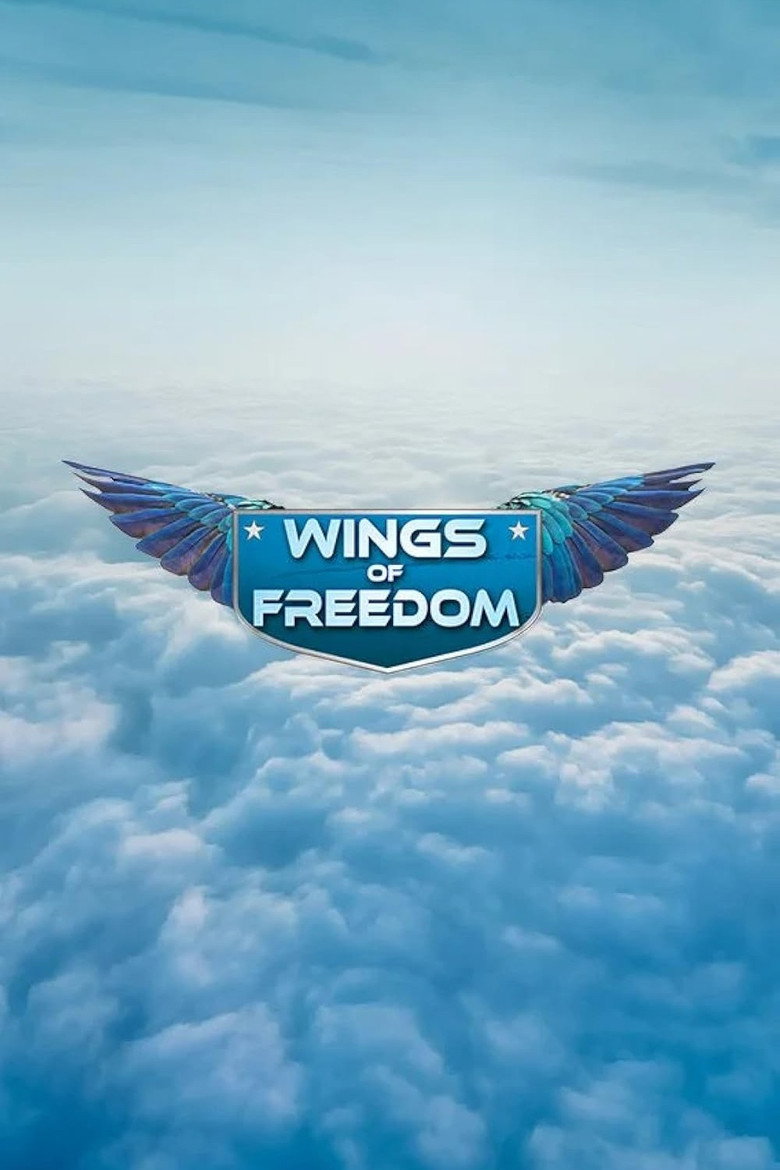 Постер фильма «Wings of Freedom»