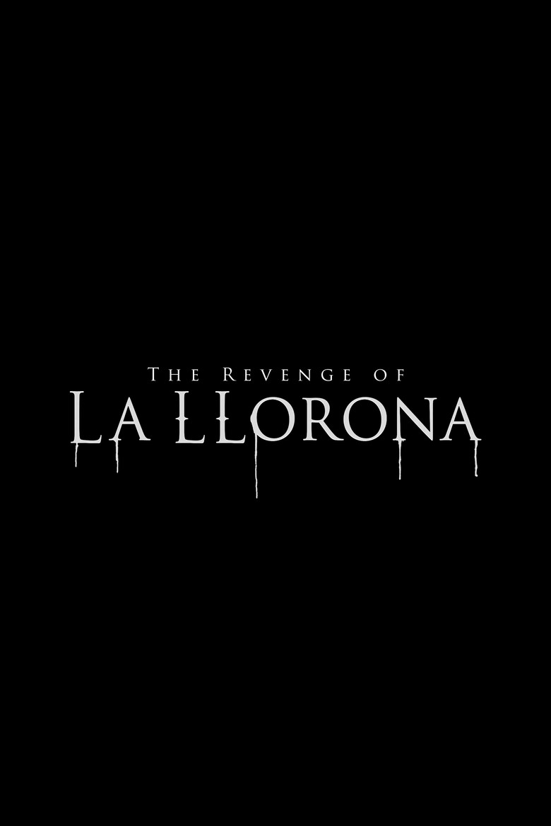 Постер фильма «The Revenge of La Llorona»