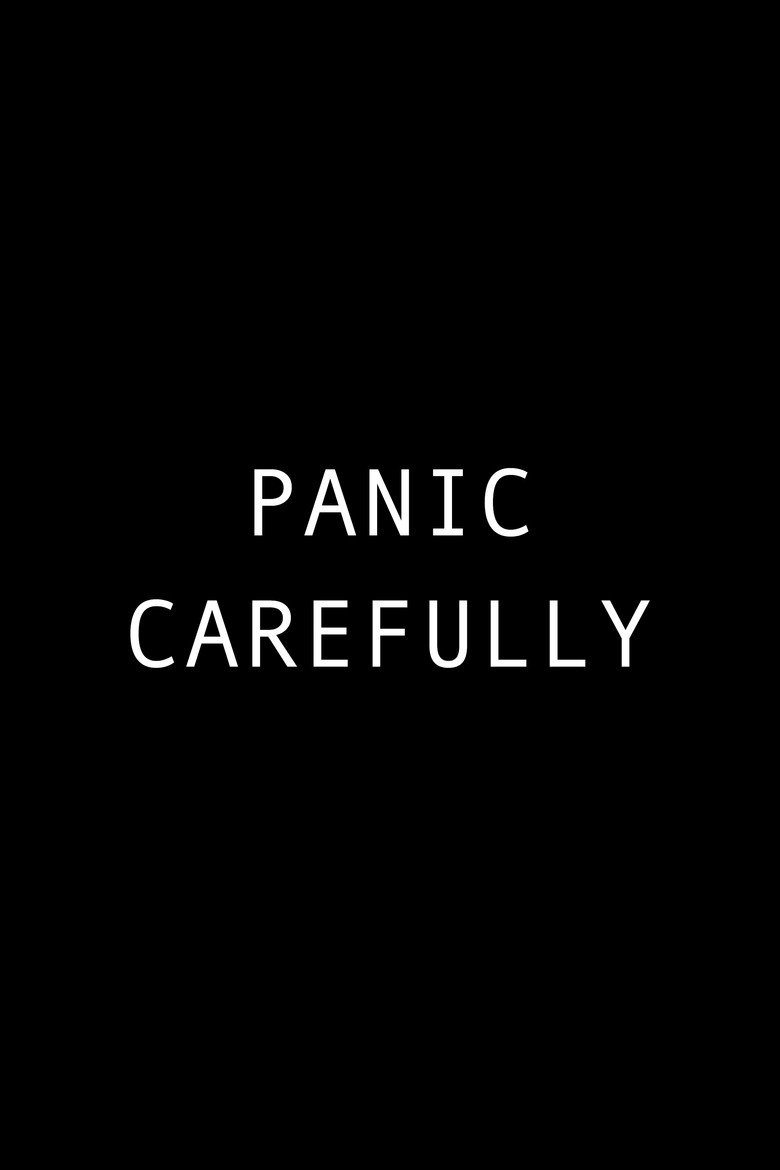 Постер фильма «Panic Carefully»