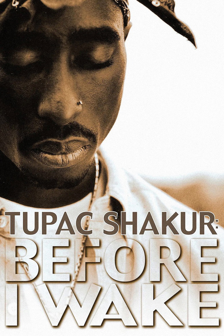 Постер фильма «Tupac Shakur: Прежде, чем я проснусь»