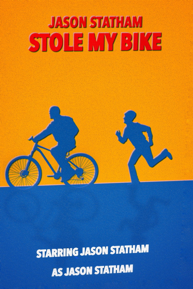 Постер фильма «Jason Statham Stole My Bike»